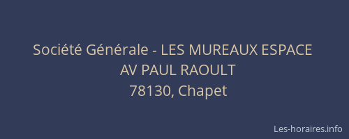 Soci&eacute;t&eacute; G&eacute;n&eacute;rale - LES MUREAUX ESPACE&nbsp;