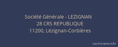 Soci&eacute;t&eacute; G&eacute;n&eacute;rale - LEZIGNAN&nbsp;