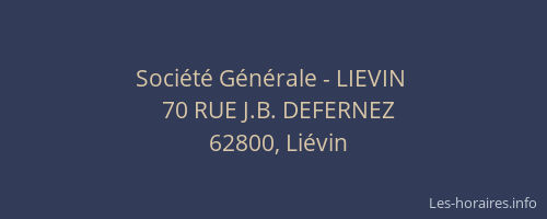 Soci&eacute;t&eacute; G&eacute;n&eacute;rale - LIEVIN&nbsp;