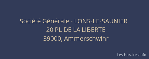 Soci&eacute;t&eacute; G&eacute;n&eacute;rale - LONS-LE-SAUNIER&nbsp;
