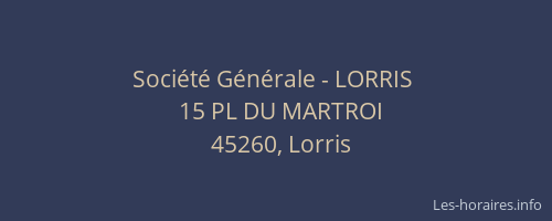 Soci&eacute;t&eacute; G&eacute;n&eacute;rale - LORRIS&nbsp;