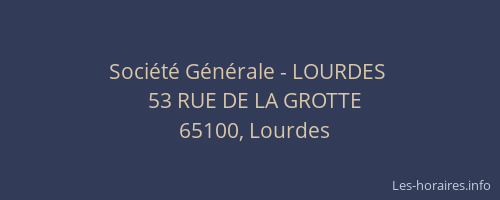 Société Générale - LOURDES 