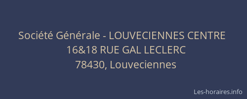 Soci&eacute;t&eacute; G&eacute;n&eacute;rale - LOUVECIENNES CENTRE&nbsp;
