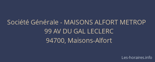 Société Générale - MAISONS ALFORT METROP 