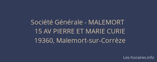 Soci&eacute;t&eacute; G&eacute;n&eacute;rale - MALEMORT&nbsp;