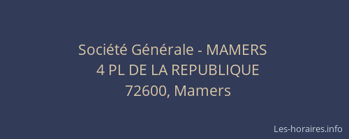 Soci&eacute;t&eacute; G&eacute;n&eacute;rale - MAMERS&nbsp;
