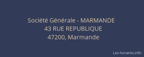 Soci&eacute;t&eacute; G&eacute;n&eacute;rale - MARMANDE&nbsp;