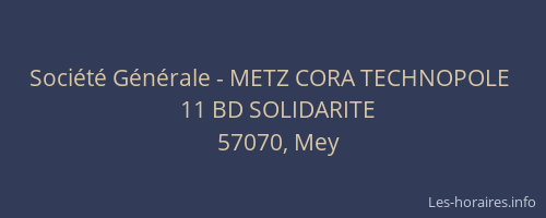 Société Générale - METZ CORA TECHNOPOLE 