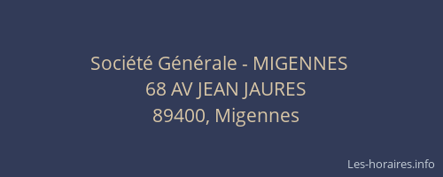 Soci&eacute;t&eacute; G&eacute;n&eacute;rale - MIGENNES&nbsp;
