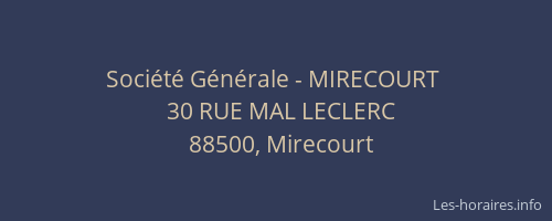 Soci&eacute;t&eacute; G&eacute;n&eacute;rale - MIRECOURT&nbsp;
