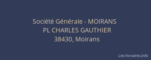 Soci&eacute;t&eacute; G&eacute;n&eacute;rale - MOIRANS&nbsp;