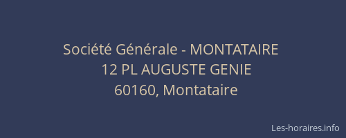 Soci&eacute;t&eacute; G&eacute;n&eacute;rale - MONTATAIRE&nbsp;