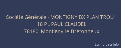Société Générale - MONTIGNY BX PLAN TROU 