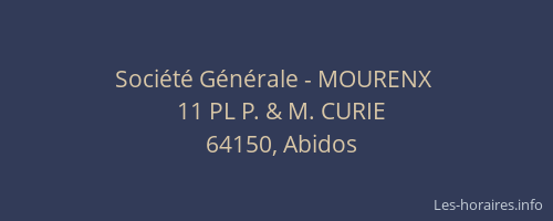 Soci&eacute;t&eacute; G&eacute;n&eacute;rale - MOURENX&nbsp;