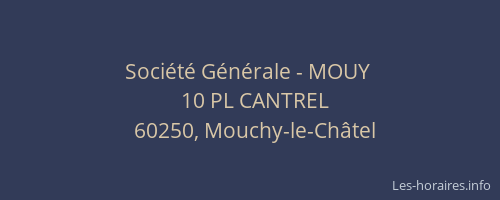 Soci&eacute;t&eacute; G&eacute;n&eacute;rale - MOUY&nbsp;