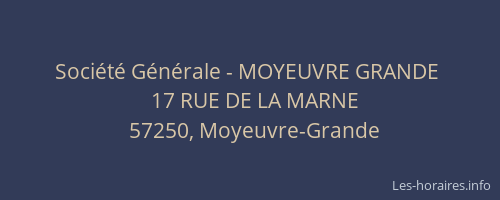 Soci&eacute;t&eacute; G&eacute;n&eacute;rale - MOYEUVRE GRANDE&nbsp;