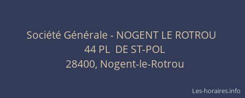 Soci&eacute;t&eacute; G&eacute;n&eacute;rale - NOGENT LE ROTROU&nbsp;