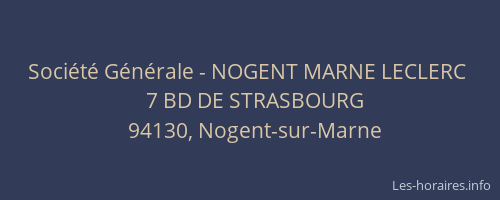 Soci&eacute;t&eacute; G&eacute;n&eacute;rale - NOGENT MARNE LECLERC&nbsp;