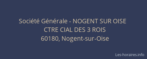 Soci&eacute;t&eacute; G&eacute;n&eacute;rale - NOGENT SUR OISE&nbsp;