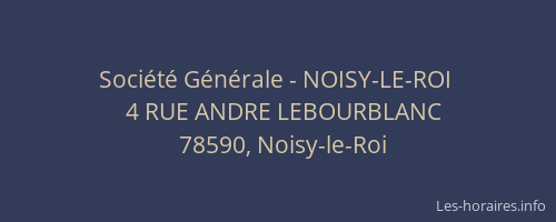 Soci&eacute;t&eacute; G&eacute;n&eacute;rale - NOISY-LE-ROI&nbsp;