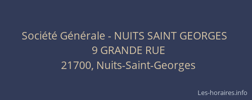 Soci&eacute;t&eacute; G&eacute;n&eacute;rale - NUITS SAINT GEORGES&nbsp;