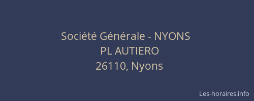 Soci&eacute;t&eacute; G&eacute;n&eacute;rale - NYONS&nbsp;