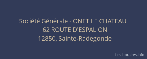 Soci&eacute;t&eacute; G&eacute;n&eacute;rale - ONET LE CHATEAU&nbsp;