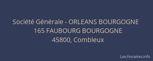 Soci&eacute;t&eacute; G&eacute;n&eacute;rale - ORLEANS BOURGOGNE&nbsp;