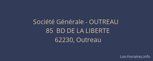 Soci&eacute;t&eacute; G&eacute;n&eacute;rale - OUTREAU&nbsp;