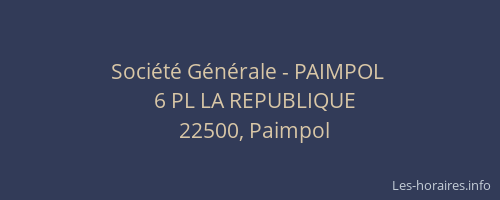 Soci&eacute;t&eacute; G&eacute;n&eacute;rale - PAIMPOL&nbsp;