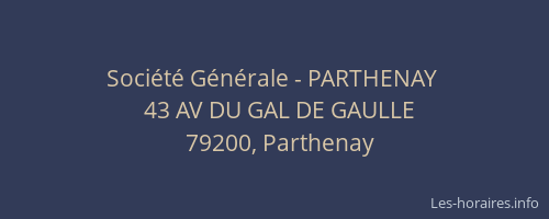 Soci&eacute;t&eacute; G&eacute;n&eacute;rale - PARTHENAY&nbsp;