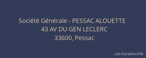 Soci&eacute;t&eacute; G&eacute;n&eacute;rale - PESSAC ALOUETTE&nbsp;