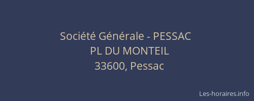 Soci&eacute;t&eacute; G&eacute;n&eacute;rale - PESSAC&nbsp;