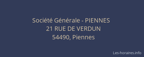 Soci&eacute;t&eacute; G&eacute;n&eacute;rale - PIENNES&nbsp;