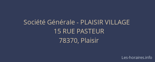 Soci&eacute;t&eacute; G&eacute;n&eacute;rale - PLAISIR VILLAGE&nbsp;