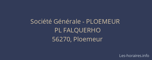 Soci&eacute;t&eacute; G&eacute;n&eacute;rale - PLOEMEUR&nbsp;