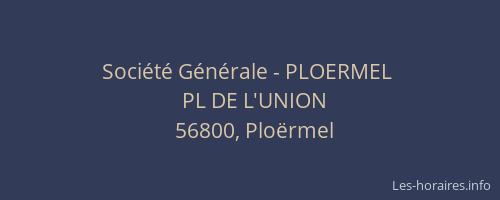 Société Générale - PLOERMEL 