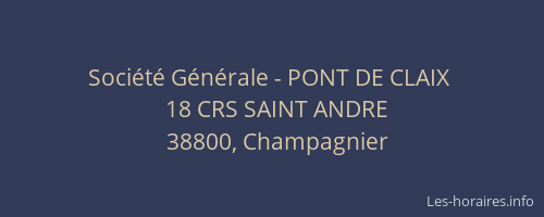 Soci&eacute;t&eacute; G&eacute;n&eacute;rale - PONT DE CLAIX&nbsp;
