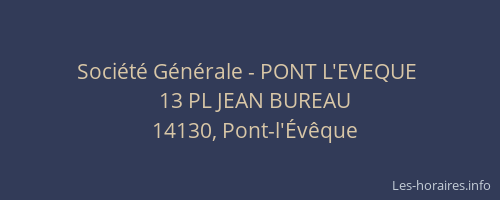 Société Générale - PONT L'EVEQUE 