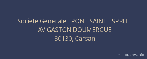 Soci&eacute;t&eacute; G&eacute;n&eacute;rale - PONT SAINT ESPRIT&nbsp;