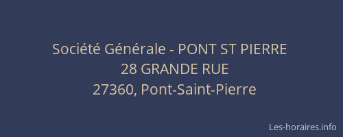 Société Générale - PONT ST PIERRE 