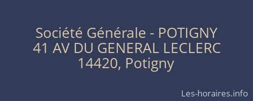 Soci&eacute;t&eacute; G&eacute;n&eacute;rale - POTIGNY&nbsp;