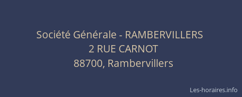 Soci&eacute;t&eacute; G&eacute;n&eacute;rale - RAMBERVILLERS&nbsp;