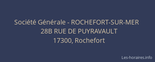 Soci&eacute;t&eacute; G&eacute;n&eacute;rale - ROCHEFORT-SUR-MER&nbsp;