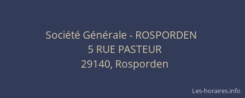 Soci&eacute;t&eacute; G&eacute;n&eacute;rale - ROSPORDEN&nbsp;