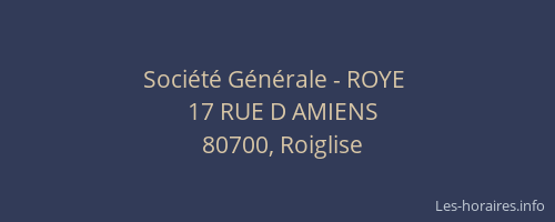 Soci&eacute;t&eacute; G&eacute;n&eacute;rale - ROYE&nbsp;