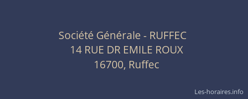 Soci&eacute;t&eacute; G&eacute;n&eacute;rale - RUFFEC&nbsp;