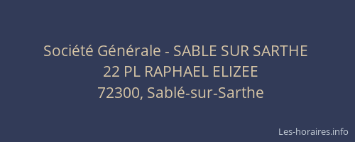 Soci&eacute;t&eacute; G&eacute;n&eacute;rale - SABLE SUR SARTHE&nbsp;
