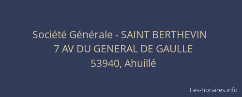 Soci&eacute;t&eacute; G&eacute;n&eacute;rale - SAINT BERTHEVIN&nbsp;
