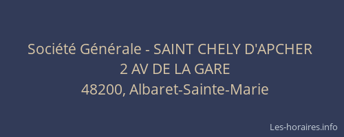 Soci&eacute;t&eacute; G&eacute;n&eacute;rale - SAINT CHELY D'APCHER&nbsp;